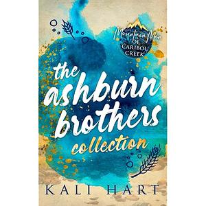 Mountain Men of Caribou Creek: The Ashburn Brothers: Special Edition Cover by Kali Hart