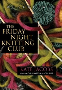 The Friday Night Knitting Club by Kate Jacobs