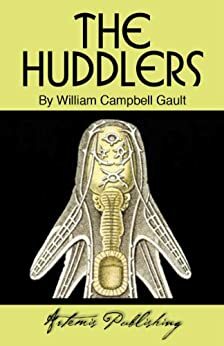 The Huddlers / The Mighty Dead by William Campbell Gault