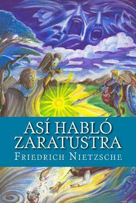 Así Habló Zaratustra by Friedrich Nietzsche