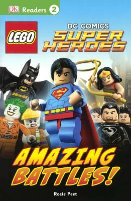 LEGO® DC Comics Super Heroes Amazing Battles! by Rosie Peet