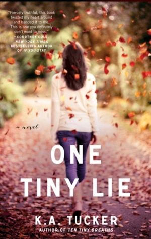 One Tiny Lie by K.A. Tucker