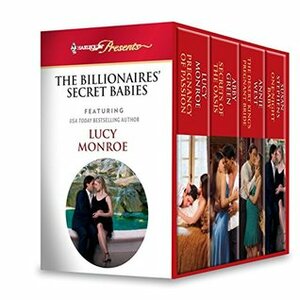 Harlequin Presents The Billionaires Secret Babies: Pregnancy of Passion\\Secrets of the Oasis\\The Desert King's Pregnant Bride\\One-Night Baby (Expecting!) by Susan Stephens, Lucy Monroe, Annie West, Abby Green
