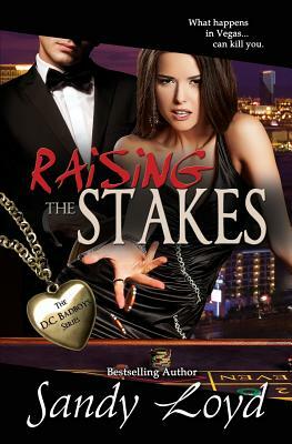 Raising The Stakes by Sandy Loyd