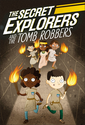 The Secret Explorers and the Tomb Robbers by D.K. Publishing