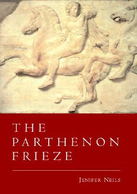 The Parthenon Frieze by Jenifer Neils