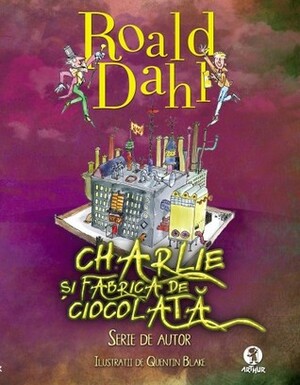 Charlie şi fabrica de ciocolată by Roald Dahl