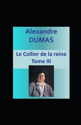 Le Collier de la Reine - Tome I (Les Mémoires d'un médecin) illustrée by Alexandre Dumas