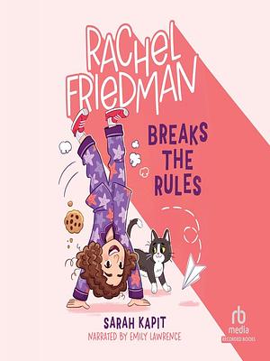 Rachel Friedman Breaks the Rules by Sarah Kapit