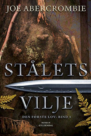 Stålets vilje by Joe Abercrombie