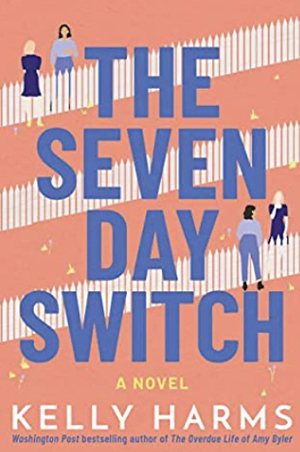 The Seven Day Switch by Kelly Harms