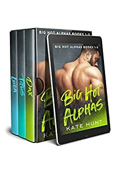 Big Hot Alphas Collection 1 by Kate Hunt