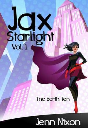 Jax Starlight Vol. 1 by Jenn Nixon