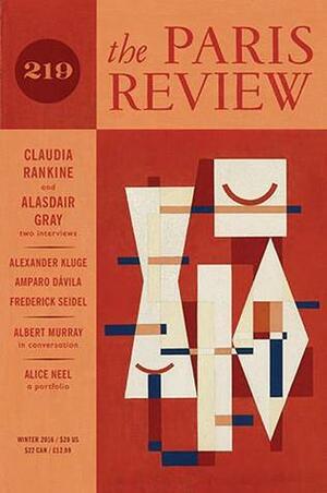 The Paris Review Issue 219 by The Paris Review, Lorin Stein