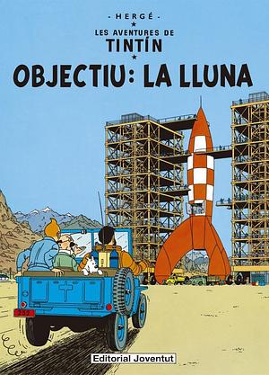Objectiu : la Lluna by Hergé, Joaquim Ventalló i Vergés