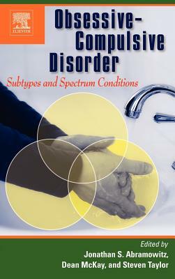 Obsessive-Compulsive Disorder: Subtypes and Spectrum Conditions by 