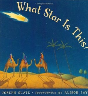 What Star Is This? by Joseph Slate, Alison Jay