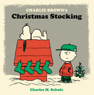 Charlie Brown's Christmas Stocking by Charles M. Schulz