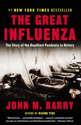 The Great Influenza: The Story of the Deadliest Pandemic in History by ...