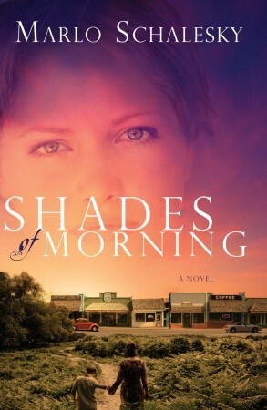 Shades of Morning by Marlo Schalesky