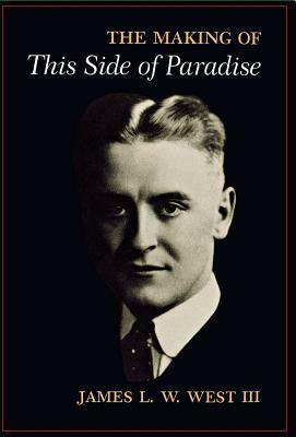 The Making of this Side of Paradiseuniversity of Pennsylvania Pressbb03/01/1983lit0040203445.0058.99ipsdtrr01/01/0001p996unpn by James L.W. West III