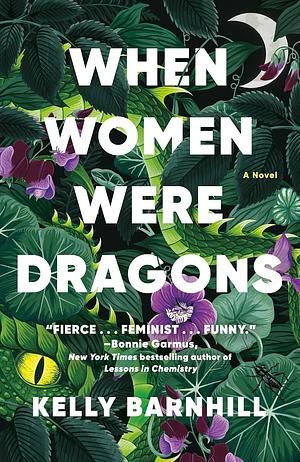 When Women Were Dragons by Kelly Barnhill