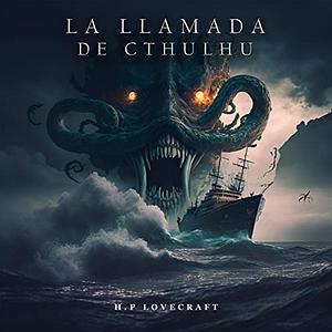 La llamada de Cthulhu by H.P. Lovecraft