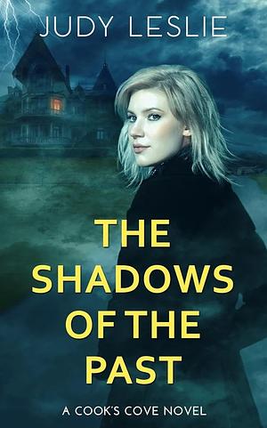 The Shadows of The Past by Judy Leslie