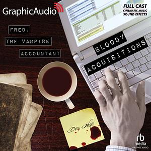 Bloody Acquisitions [Dramatized Adaptation] by Drew Hayes