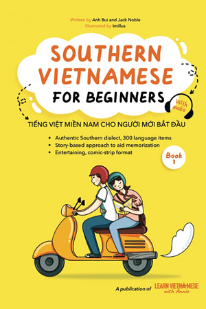 Southern Vietnamese for Beginners by Anh Bui