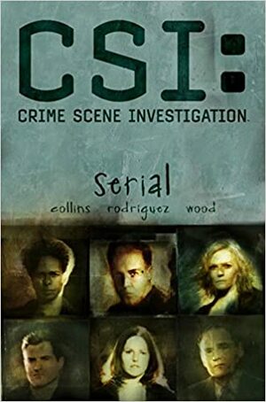 CSI: Serial by Max Allan Collins