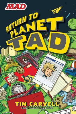 Return to Planet Tad by Tim Carvell
