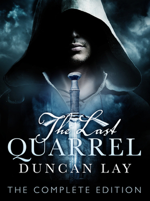 The Last Quarrel: The Complete Edition by Duncan Lay