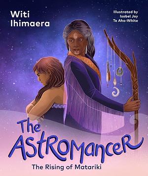 The Astromancer by Witi Ihimaera