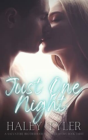 Just One Night by Haley Tyler