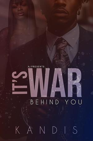 It's War Behind You by Kandis, Kandis Tolliver