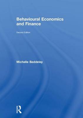 Behavioural Economics and Finance by Michelle Baddeley