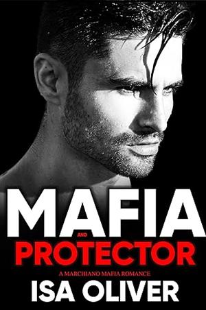 Mafia And Protector by Isa Oliver