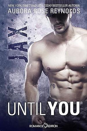 Until You: Jax by Aurora Rose Reynolds