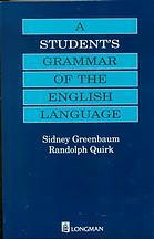 A Student's Grammar of the English Language by Randolph Quirk, Sidney Greenbaum