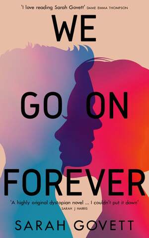 We Go On Forever by Sarah Govett