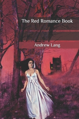 The Red Romance Book by Andrew Lang