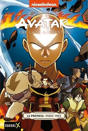 La Promesa, Parte Tres by Bryan Konietzko, Michael Dante DiMartino, Gene Luen Yang