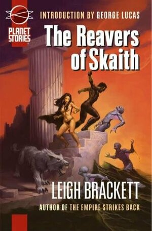 The Reavers Of Skaith by Leigh Brackett