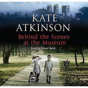 Behind The Scenes At The Museum - CD by Kate Atkinson, Kate Atkinson