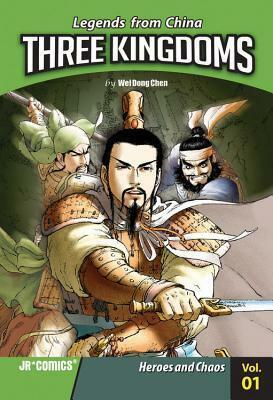 Three Kingdoms, Volume 1: Heros and Chaos by Wei Dong Chen