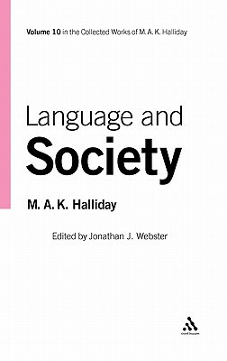 Language and Society: Volume 10 by M. a. K. Halliday