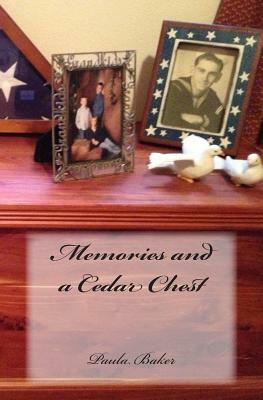 Memories and a Cedar Chest by Paula Baker