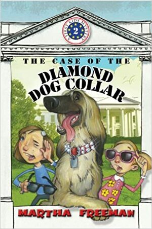 The Case of the Diamond Dog Collar by Martha Freeman