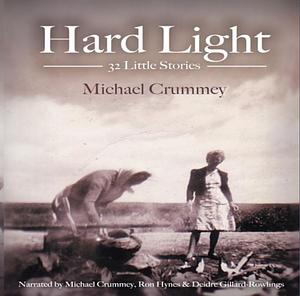 Hard Light by Michael Crummey